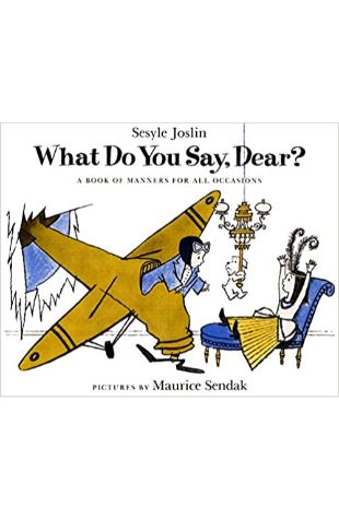 What Do You Say, Dear? Sesyle Joslin