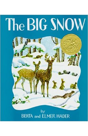 The Big Snow Berta Hader and Elmer Hader