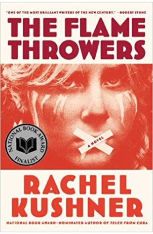 The Flamethrowers Rachel Kushner