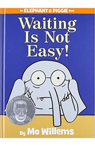Waiting Is Not Easy! Mo Willems