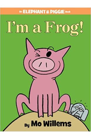 I'm a Frog! Mo Willems