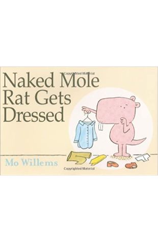 Naked Mole Rat Gets Dressed Mo Willems