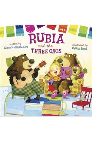 Rubia and the Three Osos Susan Middleton Elya