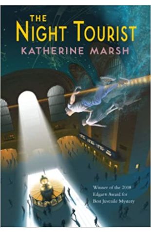 The Night Tourist by Katherine Marsh