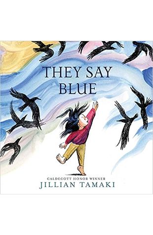 They Say Blue by Jillian Tamaki