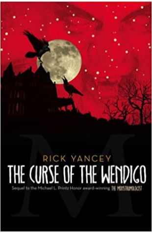 The Curse of the Wendigo Rick Yancey