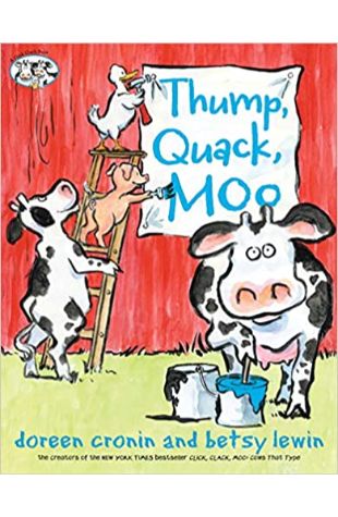 Thump, Quack, Moo Doreen Cronin