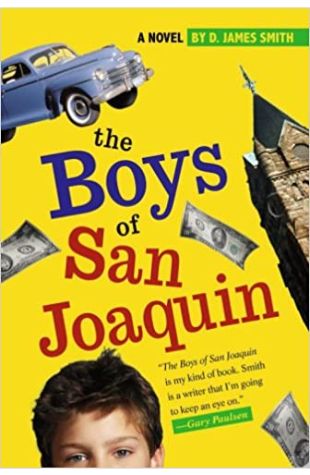 Boys of San Joaquin by D. James Smith