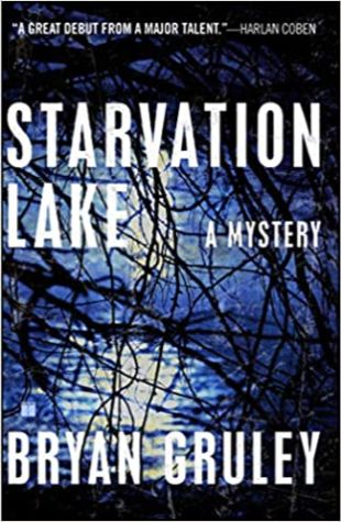 Starvation Lake by Bryan Gruley