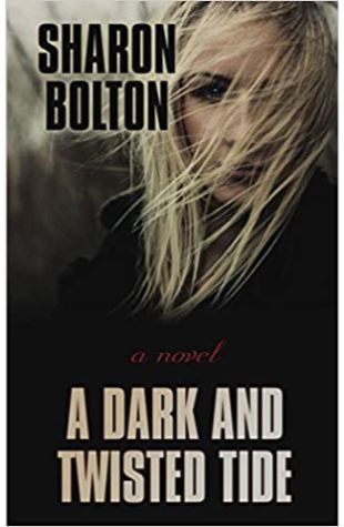 A Dark and Twisted Tide Sharon Bolton