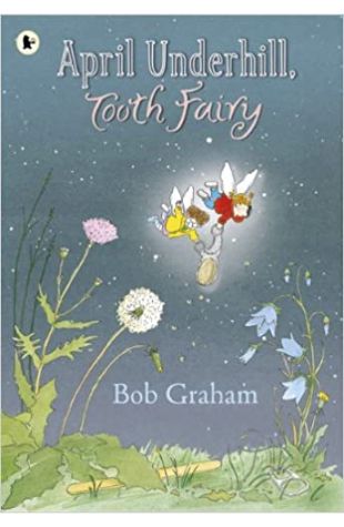 April Underhill, Tooth Fairy Bob Graham