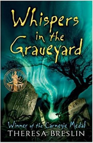 Whispers in the Graveyard by Theresa Breslin