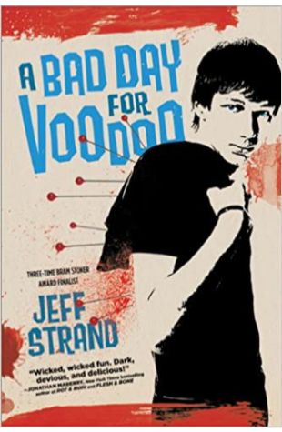 Bad Day for Voodoo Jeff Strand