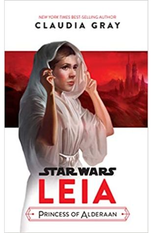 Leia, Princess of Alderaan by Claudia Gray