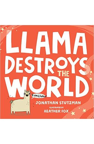 Llama Destroys the World Jonathan Stutzman