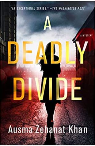 A Deadly Divide Ausma Zehanat Khan