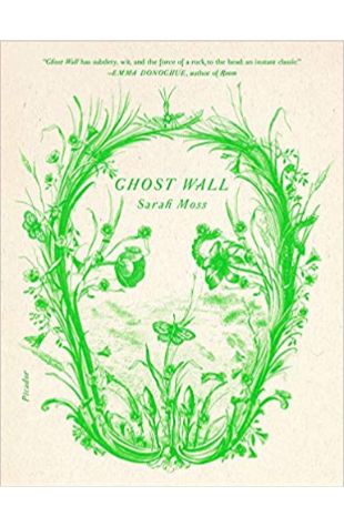 Ghost Wall Sarah Moss