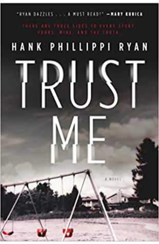 Trust Me Hank Phillippi Ryan