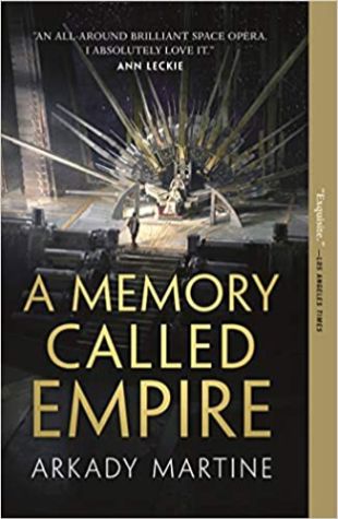 A Memory Called Empire Arkady Martine