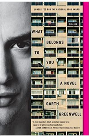 What Belongs to You Garth Greenwell