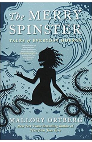 The Merry Spinster Mallory Ortberg