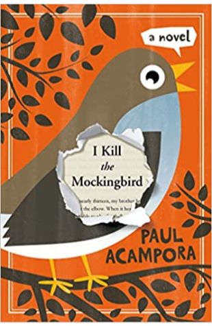 I Kill the Mockingbird Paul Acampora