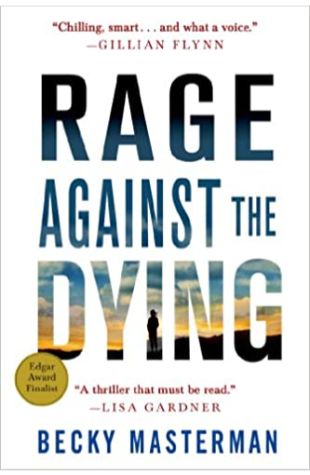 Rage Against the Dying Becky Masterman