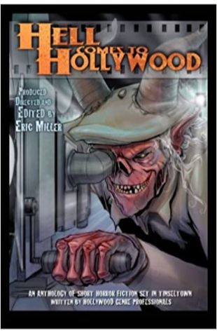 Hell Comes to Hollywood Eric Miller and Charles Austin Muir