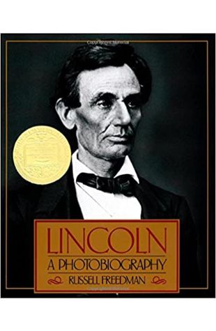 Lincoln: A Photobiography by Russell Freedman