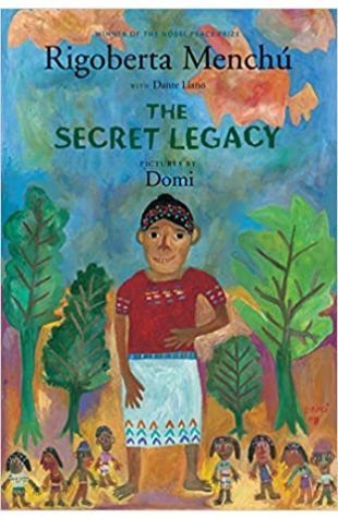 The Secret Legacy Rigoberta Menchu