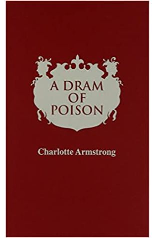 A Dram of Poison by Charlotte Armstrong
