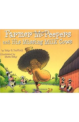Farmer McPeepers and His Missing Milk Cows Katy S. Duffield