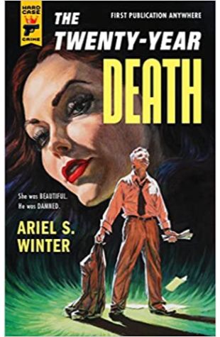 The Twenty-Year Death Ariel S. Winter