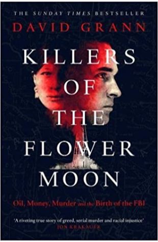 Killers of the Flower Moon David Grann