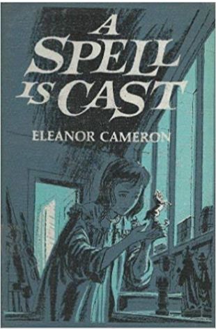 A Spell Is Cast Eleanor Cameron