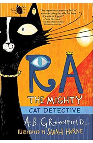 Ra the Mighty: Cat Detective of Pharaoh's Court A.B. Greenfield