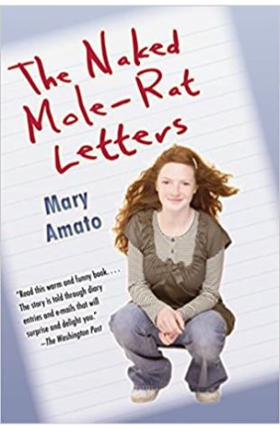 The Naked Mole-Rat Letters Mary Amato