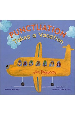 Punctuation Takes a Vacation Robin Pulver