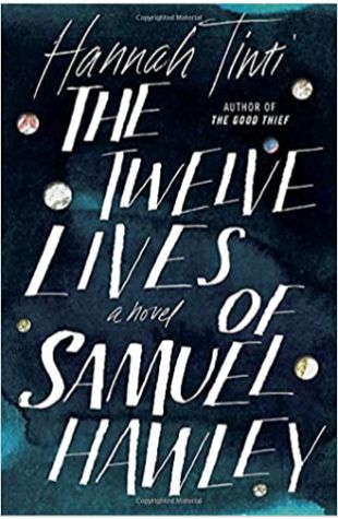The Twelve Lives of Samuel Hawley Hannah Tinti