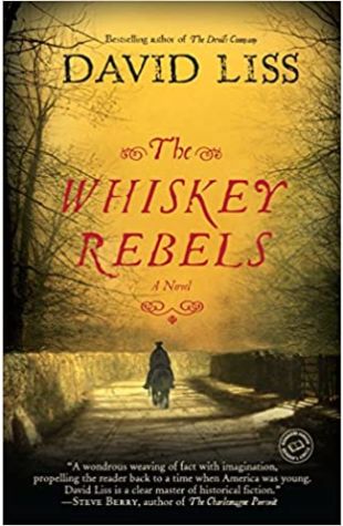 The Whiskey Rebels David Liss