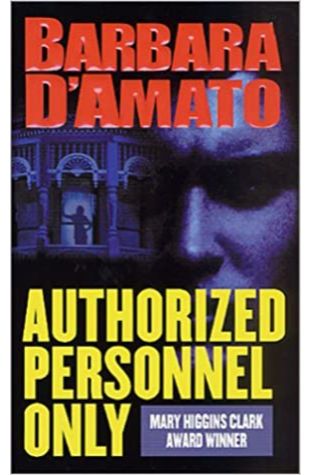 Authorized Personnel Only by Barbara D'Amato