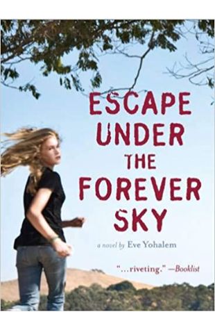 Escape Under the Forever Sky Eve Yohalem