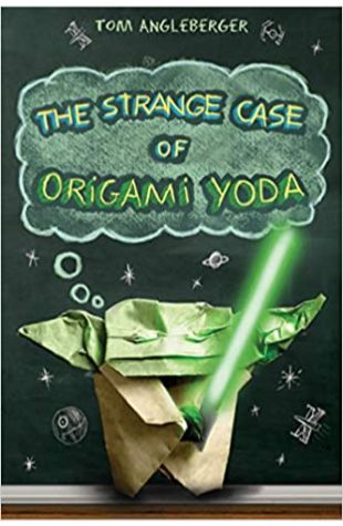 The Strange Case of Origami Yoda Tom Angleberger