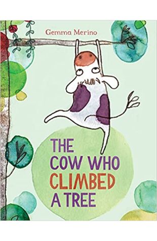 The Cow Who Climbed a Tree Gemma Merino