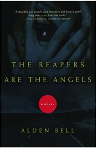 The Reapers Are the Angels Alden Bell