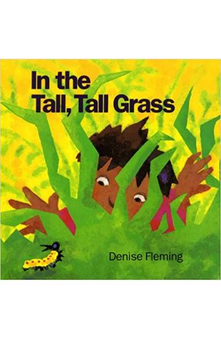 In the Tall, Tall Grass Denise Fleming