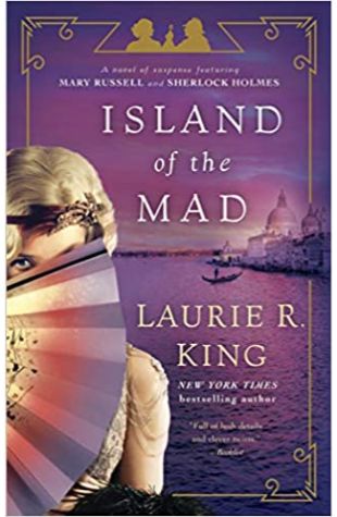Island of the Mad Laurie R. King