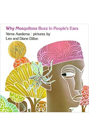 Why Mosquitoes Buzz in People's Ears Verna Aardema