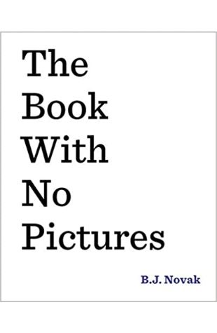 The Book with No Pictures by B.J. Novak