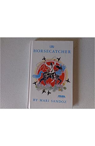 The Horsecatcher Mari Sandoz